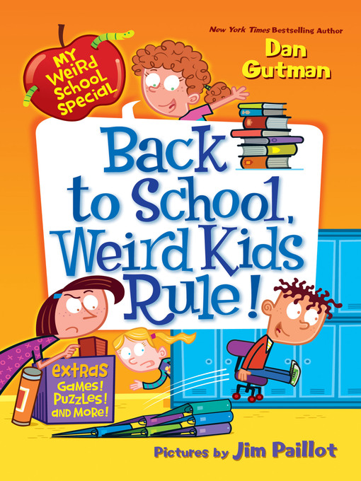 Title details for Back to School, Weird Kids Rule! by Dan Gutman - Wait list